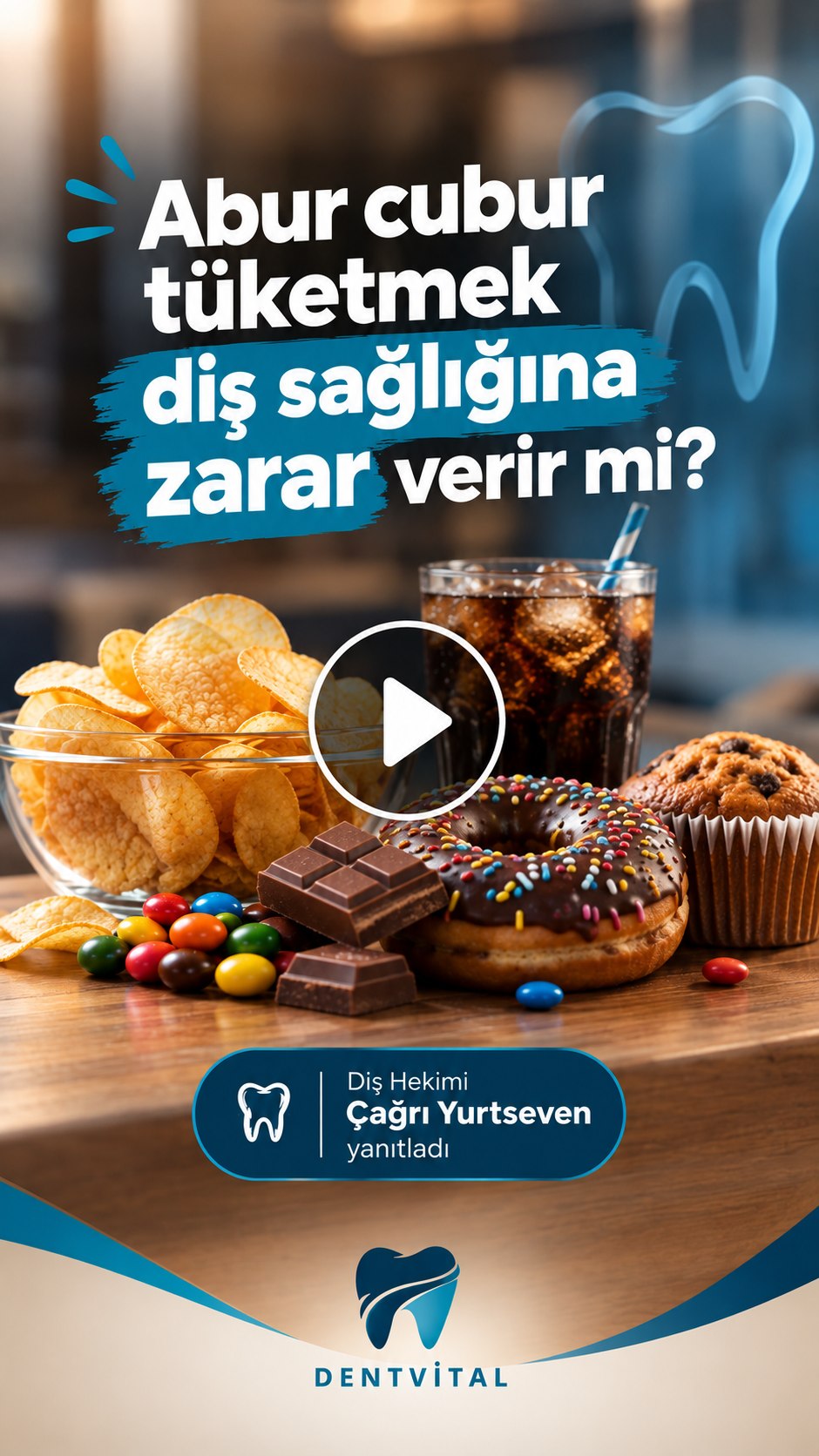 DentVital 25 Abur cubur tüketmek dişlere gerçekten zarar verir mi? #dişhekimi #uskudar #bulgurlu